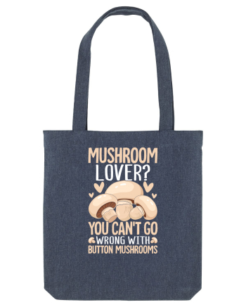Mushroom lover You can't go wrong with button mushrooms Midnight Blue
