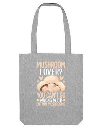 Mushroom lover You can't go wrong with button mushrooms Heather Grey