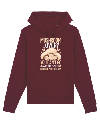 Mushroom lover You can't go wrong with button mushrooms Burgundy