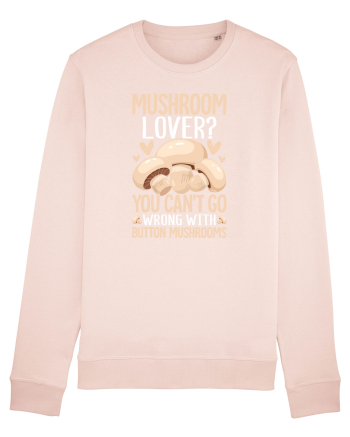 Mushroom lover You can't go wrong with button mushrooms Candy Pink