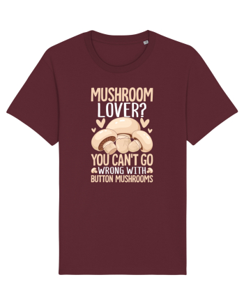Mushroom lover You can't go wrong with button mushrooms Burgundy
