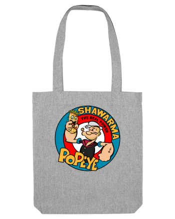Adevarata putere sta in shaorma - Popeye engleza Heather Grey