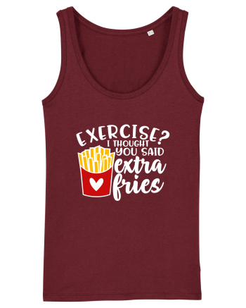 Exercise? I Thought Yoy Said Extra Fries Burgundy
