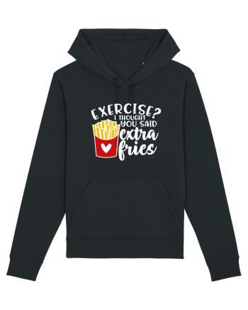 Exercise? I Thought Yoy Said Extra Fries Black