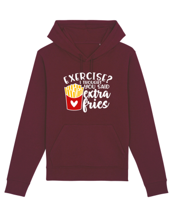Exercise? I Thought Yoy Said Extra Fries Burgundy