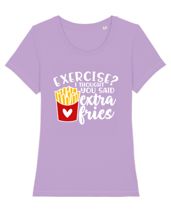 Exercise? I Thought Yoy Said Extra Fries Lavender Dawn