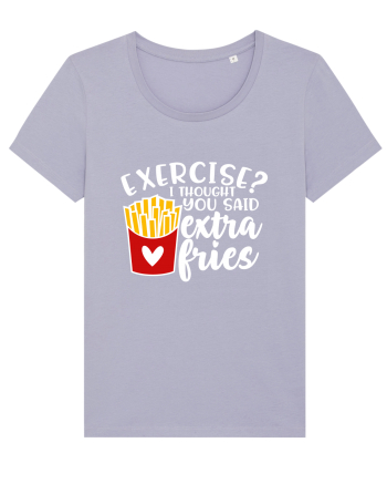Exercise? I Thought Yoy Said Extra Fries Lavender