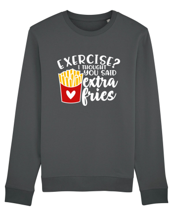 Exercise? I Thought Yoy Said Extra Fries Anthracite