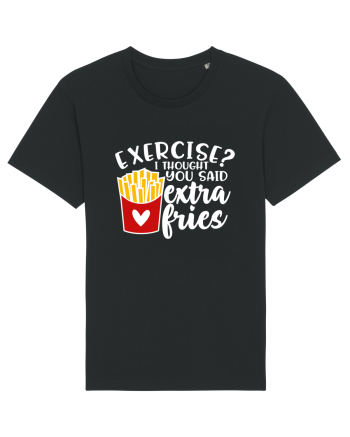 Exercise? I Thought Yoy Said Extra Fries Black