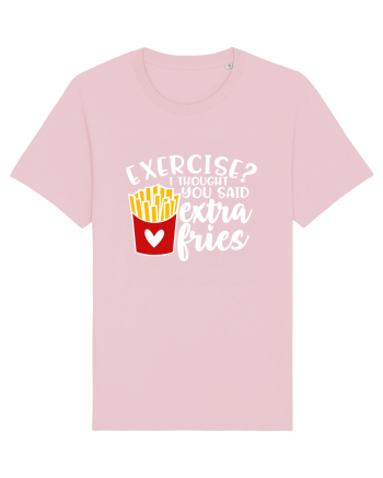 Exercise? I Thought Yoy Said Extra Fries Cotton Pink