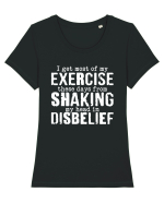 I Get Most Of My Exercise These Days From shaking My Head In Disbelief Tricou mânecă scurtă guler larg fitted Damă Expresser