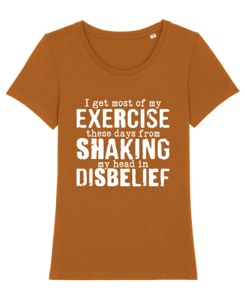I Get Most Of My Exercise These Days From shaking My Head In Disbelief Roasted Orange