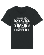 I Get Most Of My Exercise These Days From shaking My Head In Disbelief Tricou mânecă scurtă Unisex Rocker