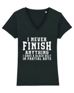 I Never Finish Anything I Have A Black Belt In Partial Arts Tricou mânecă scurtă guler V Damă Evoker