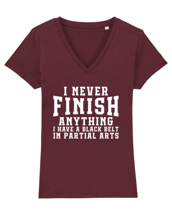 I Never Finish Anything I Have A Black Belt In Partial Arts Burgundy