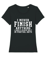 I Never Finish Anything I Have A Black Belt In Partial Arts Tricou mânecă scurtă guler larg fitted Damă Expresser