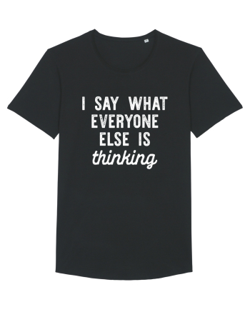 I Say What Everyone Else Is Thinking Black