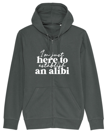 I'm Just Here To Establish An Alibi Anthracite