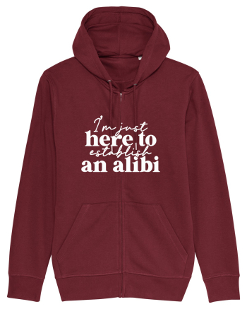 I'm Just Here To Establish An Alibi Burgundy