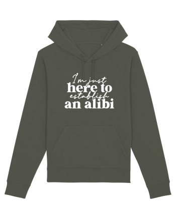I'm Just Here To Establish An Alibi Khaki