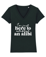 I'm Just Here To Establish An Alibi Tricou mânecă scurtă guler V Damă Evoker