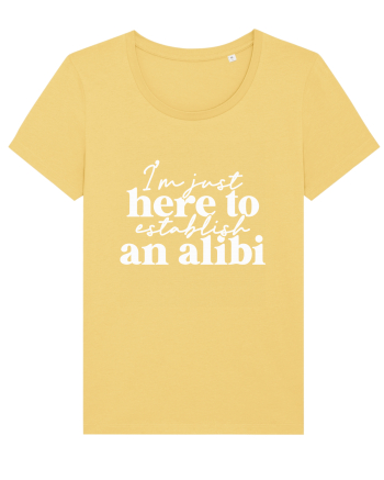 I'm Just Here To Establish An Alibi Jojoba