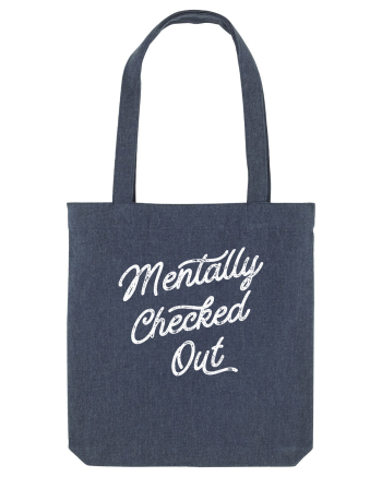 Mentally Checked Out Midnight Blue