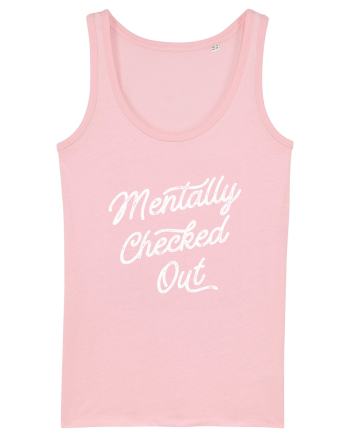 Mentally Checked Out Cotton Pink