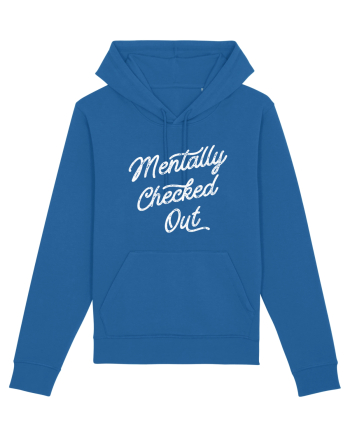 Mentally Checked Out Royal Blue