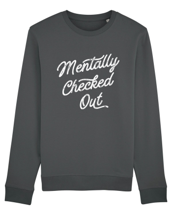 Mentally Checked Out Anthracite