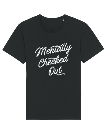Mentally Checked Out Black