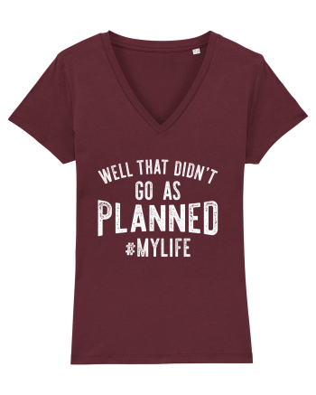 Well That Didn't Go As Planned #MYLIFE Burgundy