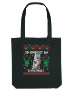 amuzant cu motive de Crăciun - Did somebody say Christmas Sacoșă textilă