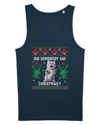 amuzant cu motive de Crăciun - Did somebody say Christmas Navy