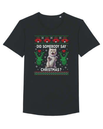amuzant cu motive de Crăciun - Did somebody say Christmas Black