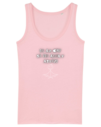 NU AM CHEF SĂ FIU ADULT Cotton Pink