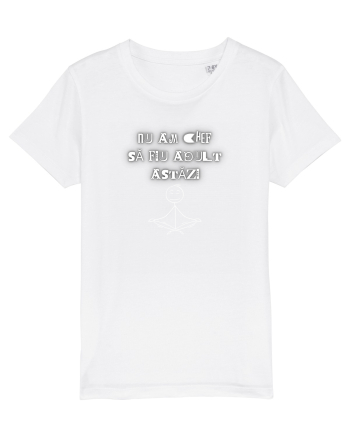 NU AM CHEF SĂ FIU ADULT White