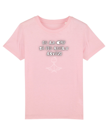 NU AM CHEF SĂ FIU ADULT Cotton Pink