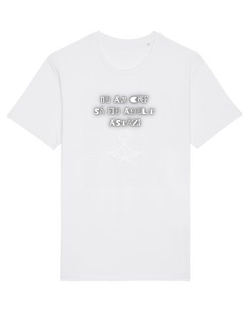 NU AM CHEF SĂ FIU ADULT White