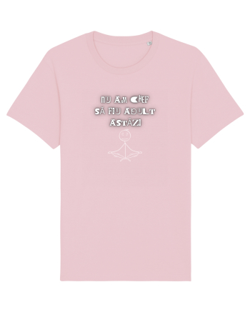 NU AM CHEF SĂ FIU ADULT Cotton Pink