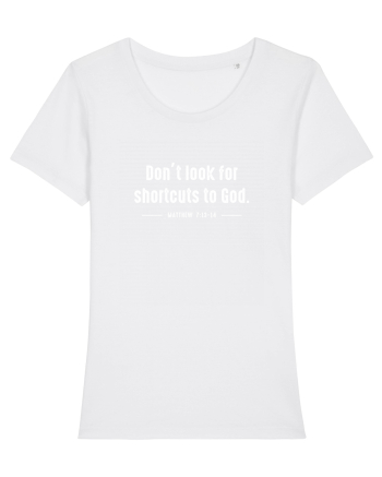 Don't look for shortcuts to God White