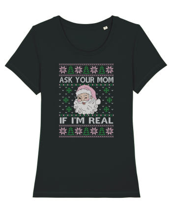 amuzant cu motive de Crăciun - Ask your mom if I am real Black