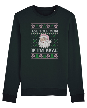 amuzant cu motive de Crăciun - Ask your mom if I am real Black