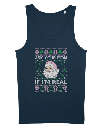 amuzant cu motive de Crăciun - Ask your mom if I am real Navy