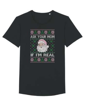 amuzant cu motive de Crăciun - Ask your mom if I am real Black