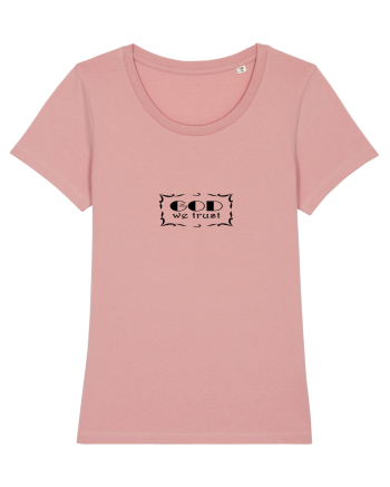 In god we trust Canyon Pink