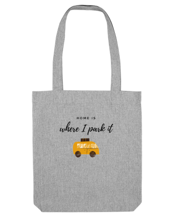 Home Is Where I Park It Heather Grey