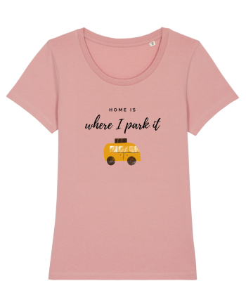 Home Is Where I Park It Canyon Pink