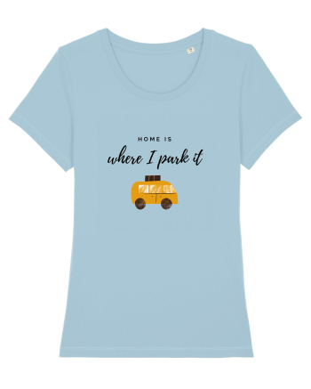 Home Is Where I Park It Sky Blue