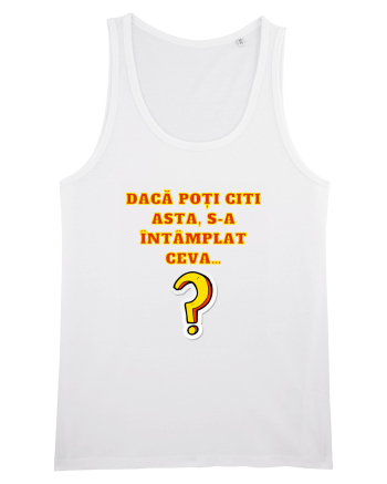 DACĂ POȚI CITI ASTA, S-A ÎNTÂMPLAT CEVA... White